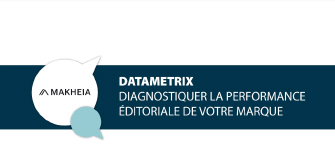 DATAMETRIX : Diagnostiquer la performance éditoriale de votre marque